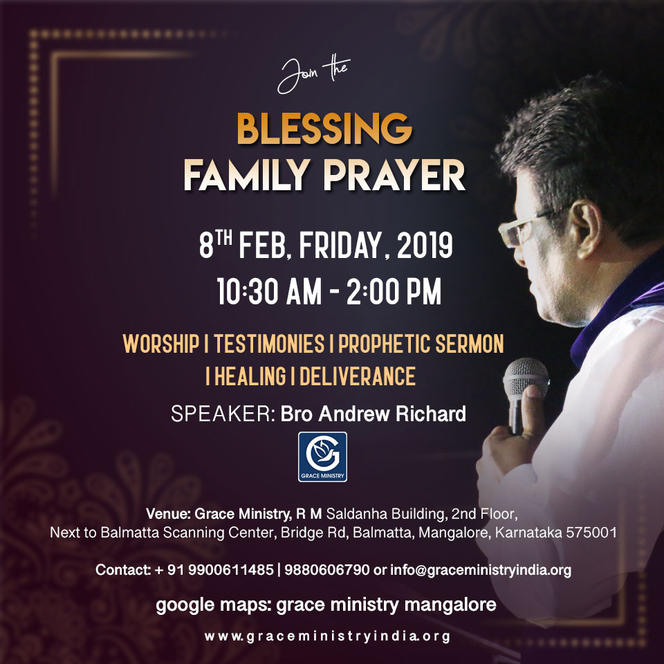 Join the Family Blessing Prayer of Bro Andrew Richard at the Prayer Center, Balmatta, Mangalore on Feb 8th, Friday, 2019 from 10:30 AM to 2:00 PM.